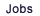 jobs